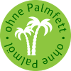 Palmfettfrei 